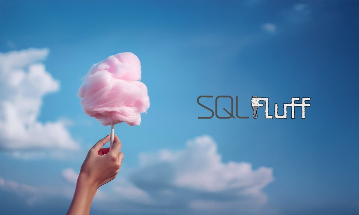 Fluffig und fehlerfrei: SQLFluff übernimmt das Linting