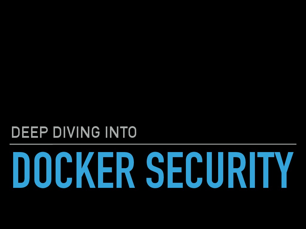 Docker Security Internals: Sind meine Container sicher und wenn ja warum?